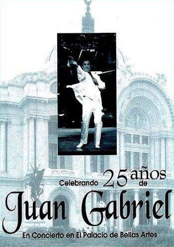 Juan Gabriel En El Palacio De Bellas Artes 25 Aniversario [Latino]