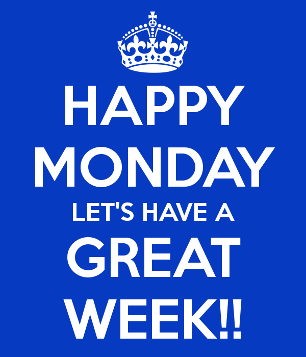  photo happy-monday-let-s-have-a-great-week_zps4099aaf7.png